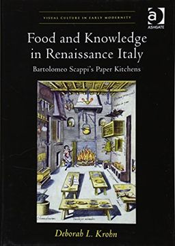 portada Food and Knowledge in Renaissance Italy: Bartolomeo Scappi's Paper Kitchens (in English)