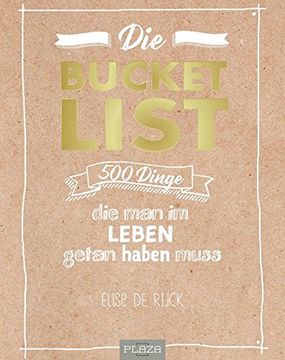 portada Die Bucket List: 500 Dinge, die man im Leben Getan Haben Muss (en Alemán)