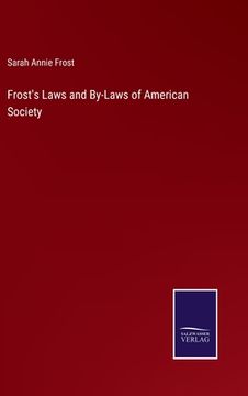 portada Frost's Laws and By-Laws of American Society 