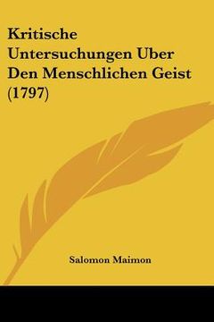 portada Kritische Untersuchungen Uber Den Menschlichen Geist (1797) (in German)