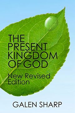 portada The Present Kingdom of God: New Revised Edition (en Inglés)