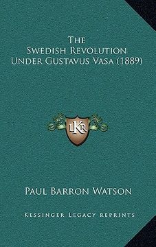 portada the swedish revolution under gustavus vasa (1889) (in English)