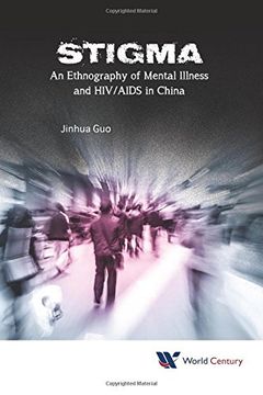portada Stigma: An Ethnography of Mental Illness and HIV/AIDS in China