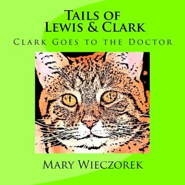 portada Tails of Lewis & Clark: Clark Goes to the Doctor (Volume 2)