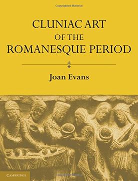 portada Cluniac art of the Romanesque Period (en Inglés)