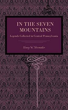 portada In the Seven Mountains: Legends Collected in Central Pennsylvania (Metalmark) (en Inglés)