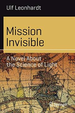portada Mission Invisible: A Novel About the Science of Light (Science and Fiction) (en Inglés)