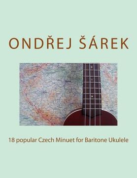 portada 18 popular Czech Minuet for Baritone Ukulele