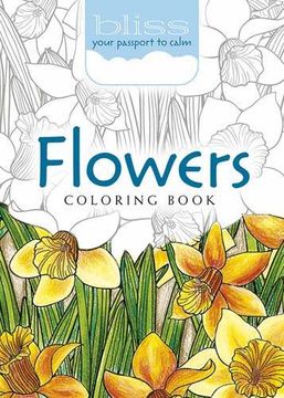 portada BLISS Flowers Coloring Book: Your Passport to Calm (Adult Coloring)