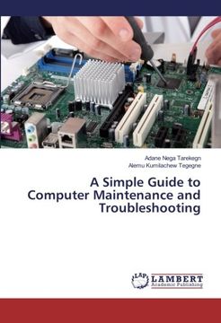 portada A Simple Guide to Computer Maintenance and Troubleshooting