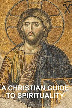 portada A Christian Guide to Spirituality: Foundations for Disciples