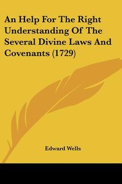 portada an help for the right understanding of the several divine laws and covenants (1729) (en Inglés)