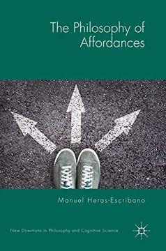 portada The Philosophy of Affordances (New Directions in Philosophy and Cognitive Science) (in English)