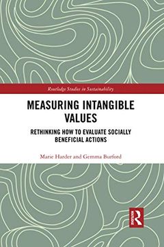 portada Measuring Intangible Values: Rethinking how to Evaluate Socially Beneficial Actions (Routledge Studies in Sustainability) 