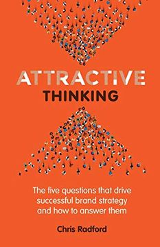 portada Attractive Thinking: The Five Questions That Drive Successful Brand Strategy and how to Answer Them (in English)