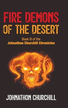 portada Fire Demons Of The Desert: Book III of the Johnathon Churchill Chronicles (in English)