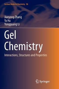 portada Gel Chemistry: Interactions, Structures and Properties