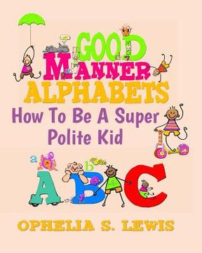 portada Good Manner Alphabets: how to be a super polite kid (en Inglés)