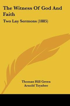 portada the witness of god and faith: two lay sermons (1885)