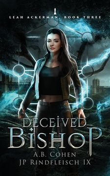 portada Deceived Bishop: A Paranormal Academy Urban Fantasy (Leah Ackerman Book 3) (in English)