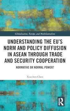 portada Understanding the Eu's Norm and Policy Diffusion in Asean Through Trade and Security Cooperation