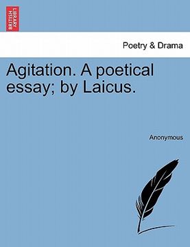 portada agitation. a poetical essay; by laicus. (en Inglés)