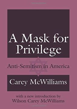 portada A Mask for Privilege: Anti-Semitism in America (en Inglés)