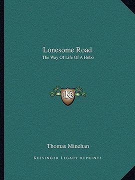 portada lonesome road: the way of life of a hobo (en Inglés)