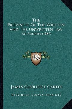 portada the provinces of the written and the unwritten law: an address (1889)