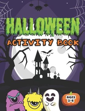 portada Halloween Activity Book: Cute Monsters Coloring Book Mazes Tracing Shapes Handwriting Practice Learning Workbook for Kids Ages 2-4 (en Inglés)