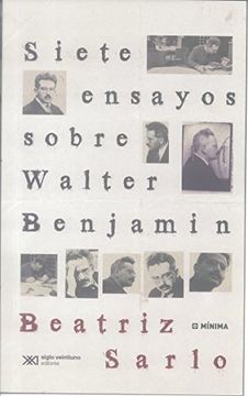 portada Siete Ensayos Sobre Walter Benjamin (in Spanish)