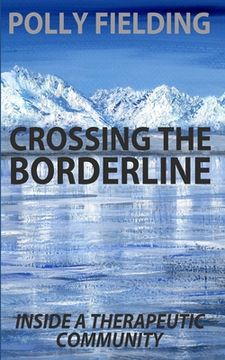 portada Crossing The Borderline: Inside a therapeutic community (en Inglés)