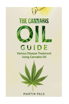 portada Cannabis oil Guide: Disease Treatments Using Cannabis Oil: 1 (Medical Marijuana, Hemp Oil, Extracts) (in English)