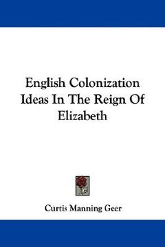 portada english colonization ideas in the reign of elizabeth (en Inglés)