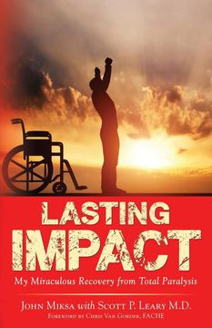 portada Lasting Impact: My Miraculous Recovery From Total Paralysis (en Inglés)