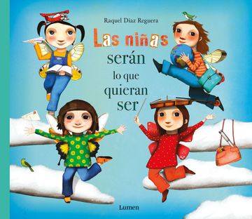 portada Las Niñas Seran lo que Quieran ser - Desde 6 Años (in Spanish)