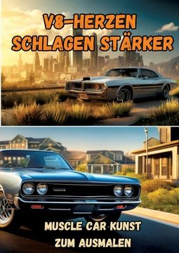 portada V8-Herzen schlagen stärker: Muscle Car Kunst zum Ausmalen (in German)