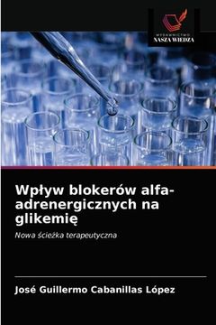 portada Wplyw blokerów alfa-adrenergicznych na glikemię