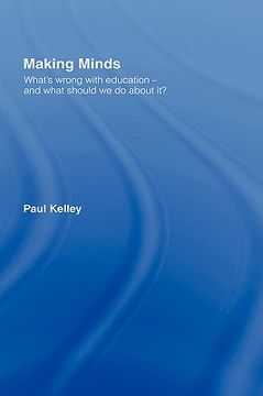portada making minds: what's wrong with education - and what should we do about it? (en Inglés)
