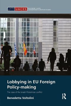 portada Lobbying in EU Foreign Policy-Making: The Case of the Israeli-Palestinian Conflict (en Inglés)