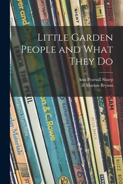 portada Little Garden People and What They Do (en Inglés)