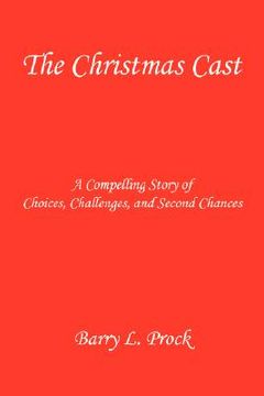portada the christmas cast - a compelling story of choices, challenges, and second chances (in English)