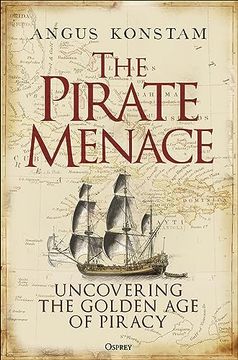 portada The Pirate Menace: Uncovering the Golden age of Piracy (en Inglés)