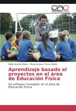 portada Aprendizaje Basado el Proyectos en el Área de Educación Física: Un Enfoque Innovador en el Área de Educación Física (in Spanish)