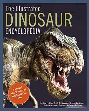 portada The Illustrated Dinosaur Encyclopedia: A Visual Who'S who of Prehistoric Life (in English)