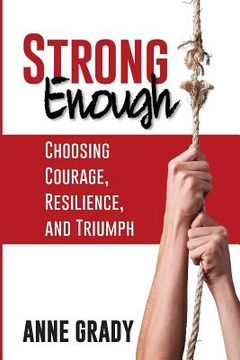 portada Strong Enough: Choosing Courage, Resilience, and Triumph (en Inglés)