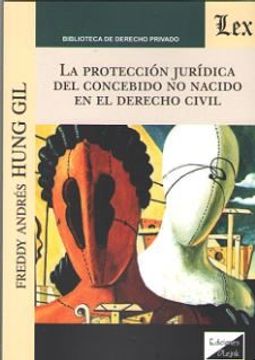 portada La Proteccion Juridica del Concebido no Nacido en el Derecho Civl (in Spanish)