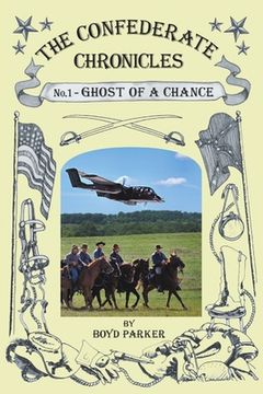 portada The Confederate Chronicles: No. 1 - Ghost of a Chance (en Inglés)