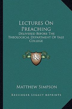 portada lectures on preaching: delivered before the theological department of yale college