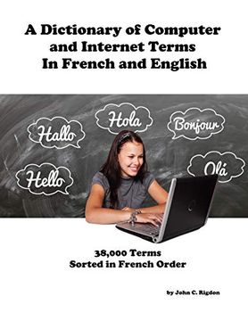 portada A Dictionary of Computer and Internet Terms in French and English: Sorted on French Term: 89 (Wordsrus Bilingual Dictionaries) (en Inglés)